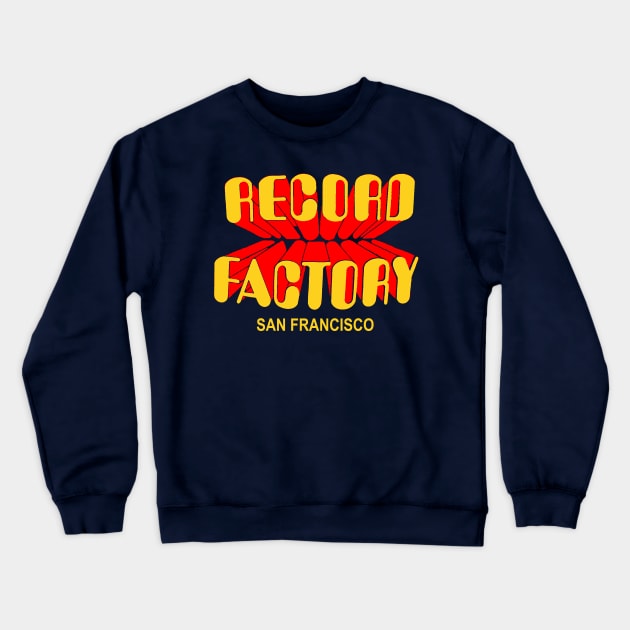 RECORD FACTORY SAN FRANCISCO Crewneck Sweatshirt by thedeuce